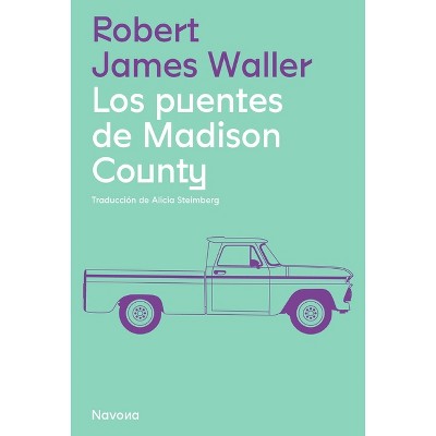 Puentes de Madison County, Los - by  Robert James Waller (Paperback)