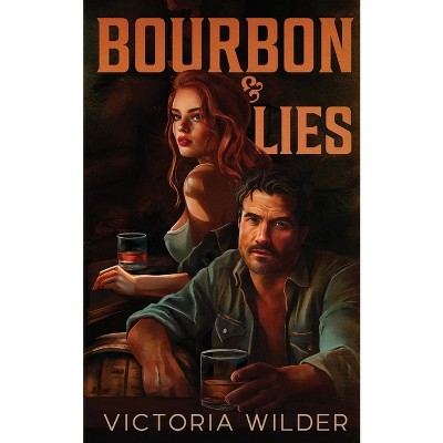 Bourbon & Lies - by  Victoria Wilder (Paperback)