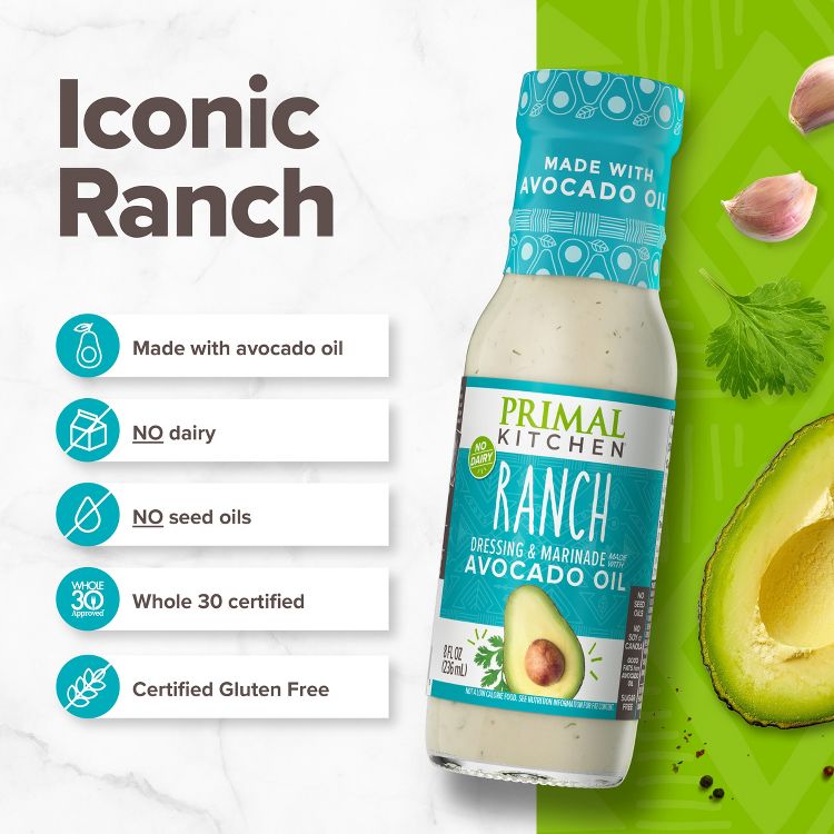 Bottle of Primal Kitchen Ranch Dressing & Marinade made with avocado oil, labeled as no dairy, no seed oils, Whole 30 certified, and certified gluten free, with an 8 fl oz (235 ml) capacity.