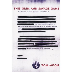 This Grim and Savage Game - by  Tom Moon (Paperback) - 1 of 1