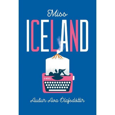 Miss Iceland - by  Auður Ava Ólafsdóttir (Paperback)