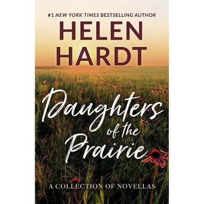 Daughters of the Prairie - by  Helen Hardt (Paperback)