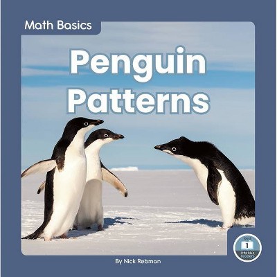 Penguin Patterns - by  Nick Rebman (Paperback)