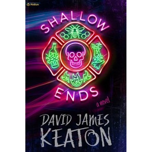 Shallow Ends - by  David James Keaton (Paperback) - 1 of 1