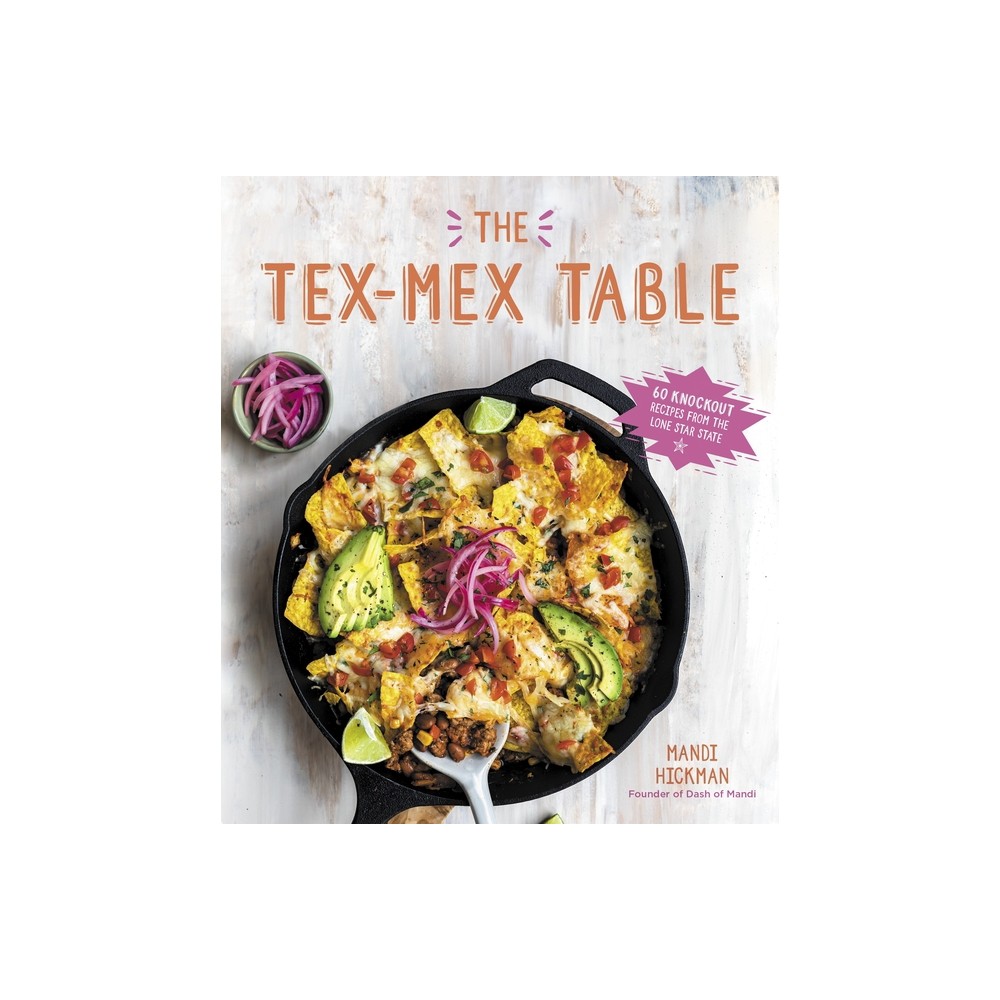 ISBN 9781645673880 product image for The Tex-Mex Table - by Mandi Hickman (Paperback) | upcitemdb.com