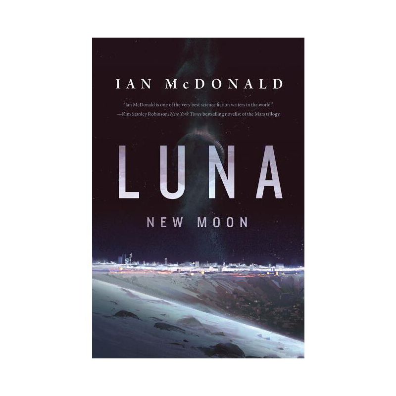Luna: New Moon - by  Ian McDonald (Paperback), 1 of 2