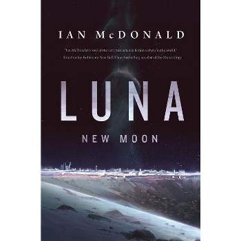 Luna: New Moon - by  Ian McDonald (Paperback)