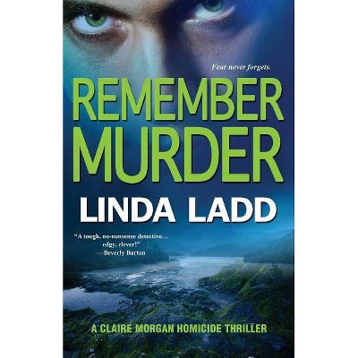 Remember Murder - by  Linda Ladd (Paperback)