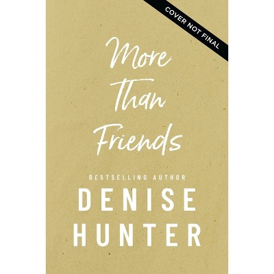 More Than Friends - by Denise Hunter