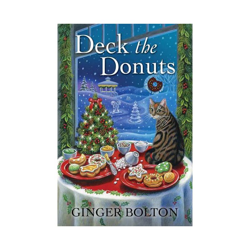 Deck the Donuts - (Deputy Donut Mystery) by  Ginger Bolton (Paperback), 1 of 2