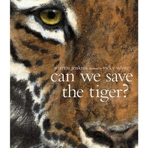 Can We Save the Tiger? - by  Martin Jenkins (Paperback) - 1 of 1