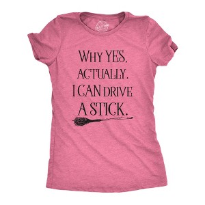 Womens Why Yes I Can Drive A Stick Funny Halloween Witch Sarcastic Cute T shirt - Crazy Dog Women's T Shirt - 1 of 4
