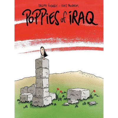 Poppies of Iraq - by  Brigitte Findakly & Lewis Trondheim (Hardcover)