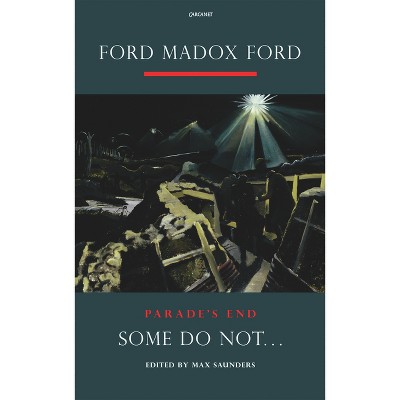 Some Do Not . . . - (Parade's End) by  Ford Madox Ford (Paperback)