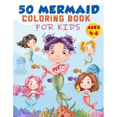 Mermaid Coloring Book For Kids Ages 4-8 - by  Colours Art (Paperback)