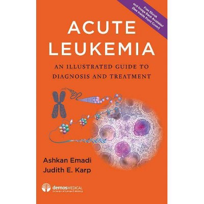 Acute Leukemia - by  Ashkan Emadi & Judith E Karp (Hardcover)