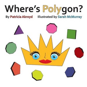 Where's Polygon? - by  Patricia Ackroyd (Paperback) - 1 of 1
