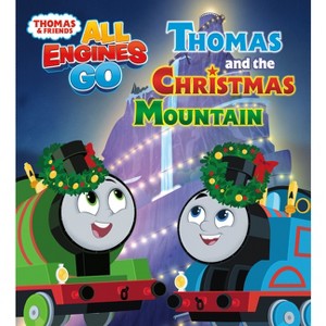 Thomas and the Christmas Mountain (Thomas & Friends: All Engines Go) - by  Random House (Board Book) - 1 of 1