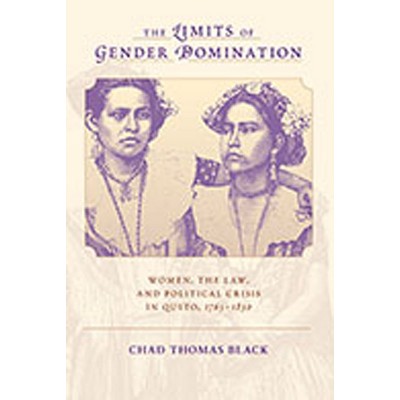 The Limits of Gender Domination - by  Chad Thomas Black (Paperback)