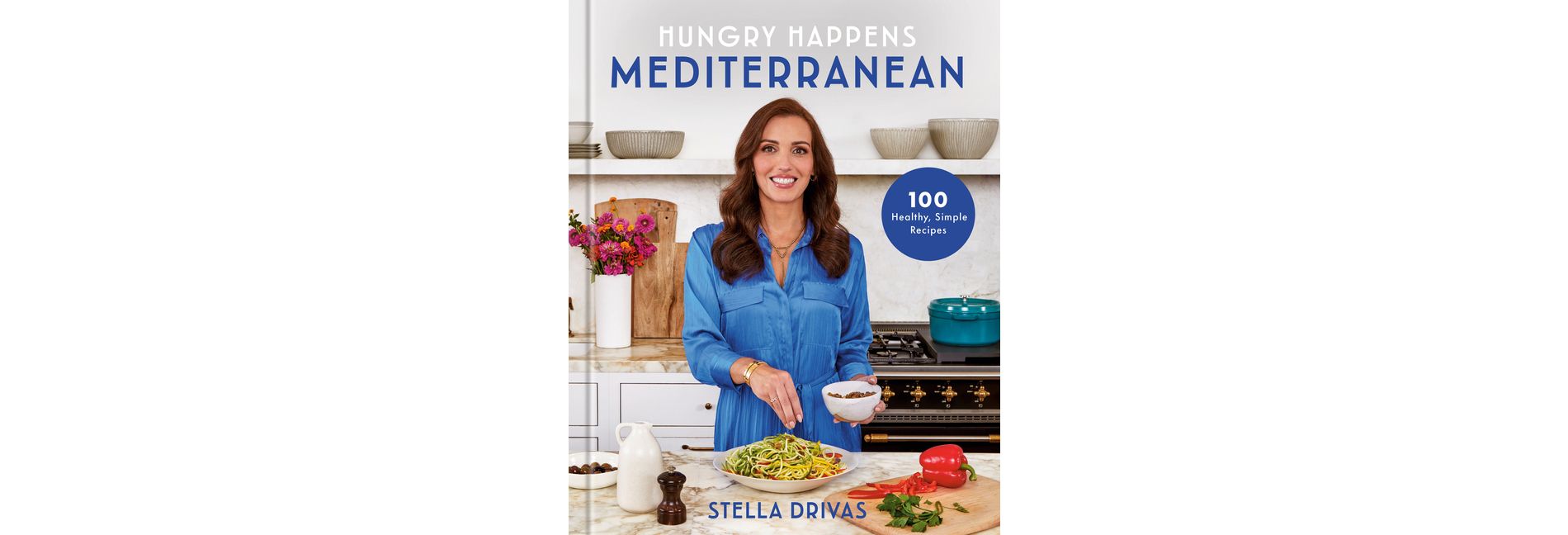 Hungry Happens: Mediterranean - by  Stella Drivas (Hardcover)