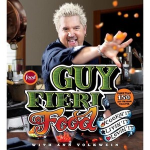 Guy Fieri Food - by  Guy Fieri & Ann Volkwein (Hardcover) - 1 of 1