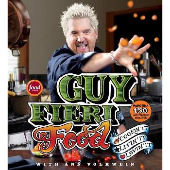 Guy Fieri Food - by  Guy Fieri & Ann Volkwein (Hardcover)