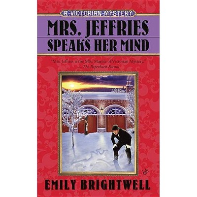 Mrs. Jeffries Speaks Her Mind - by  Emily Brightwell (Paperback)