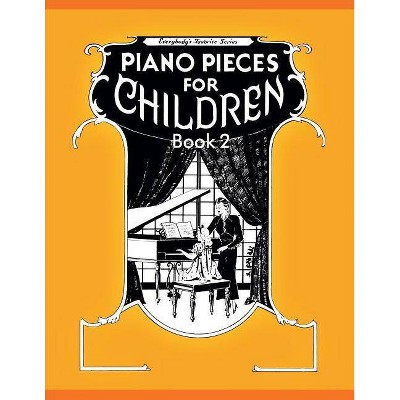 Piano Pieces for Children - Volume 2 - by  Maxwell Eckstein (Paperback)