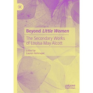 Beyond Little Women - by  Lauren Hehmeyer (Hardcover) - 1 of 1