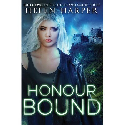 Honour Bound - (Highland Magic) by  Helen Harper (Paperback)