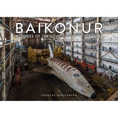 Baikonur - (Jonglez Photo Books) (Hardcover)