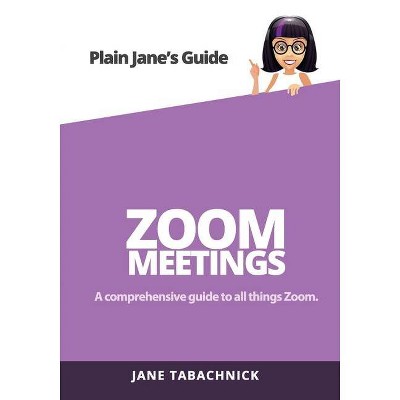 Zoom Meetings - by  Jane Tabachnick (Paperback)
