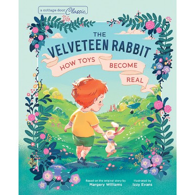 The Velveteen Rabbit - (A Cottage Door Classic) by  Margery Williams (Hardcover)