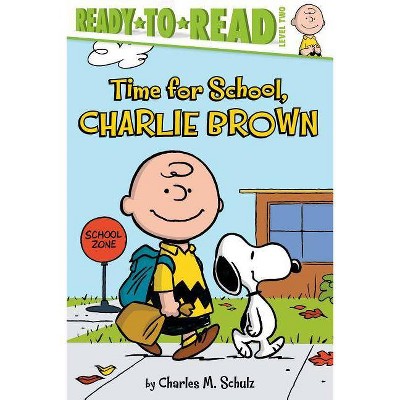 Time for School, Charlie Brown - (Peanuts) by  Charles M Schulz (Hardcover)