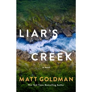 Liar's Creek - by Matt Goldman - 1 of 1