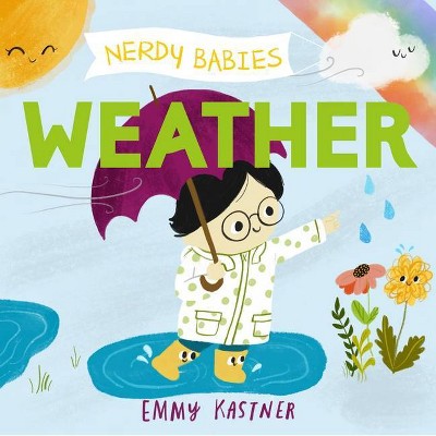 Nerdy Babies: Weather - by  Emmy Kastner (Board Book)