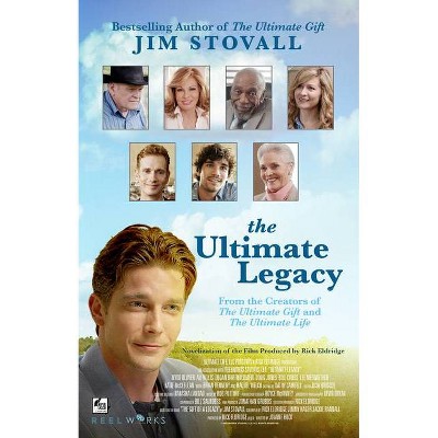 The Ultimate Legacy - by  Jim Stovall (Paperback)