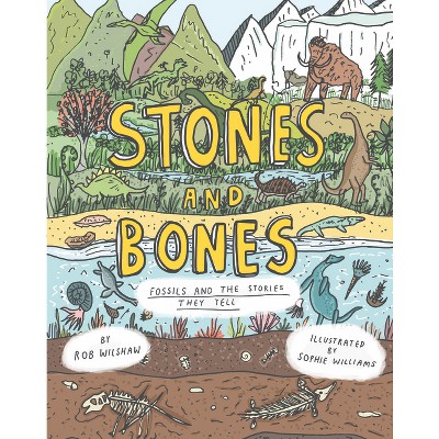 Stones and Bones - by  Rob Wilshaw (Hardcover)