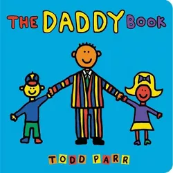The Daddy Book - by  Todd Parr (Board Book)