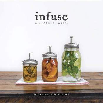 Infuse - by  Eric Prum & Josh Williams (Paperback)