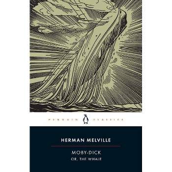 Moby-Dick - (Penguin Classics) by  Herman Melville (Paperback)