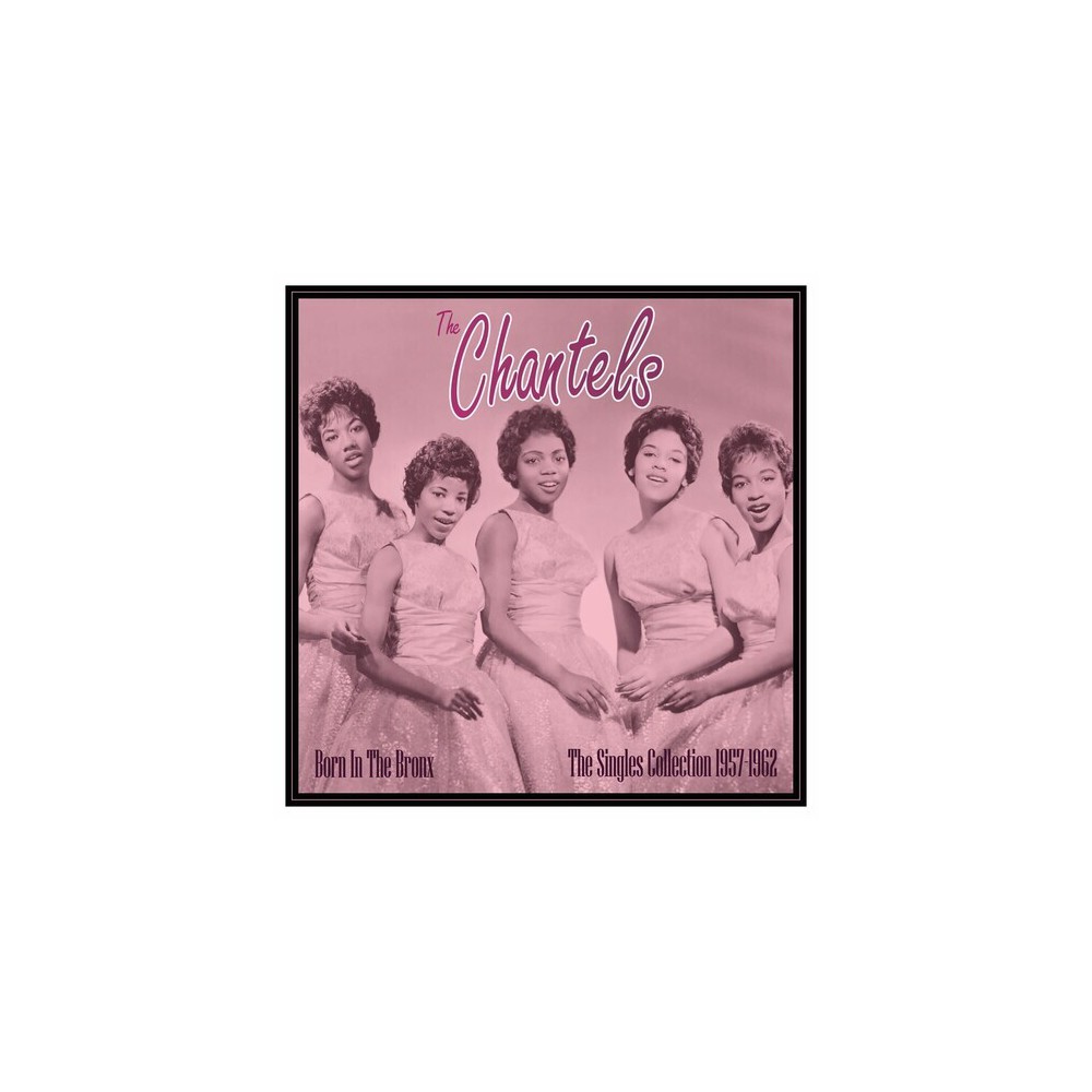 The Chantels - Born In The Bronx: The Singles 1957-62 (Vinyl)