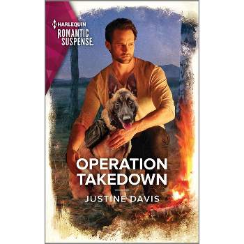 Operation Takedown - (Cutter's Code) by  Justine Davis (Paperback)