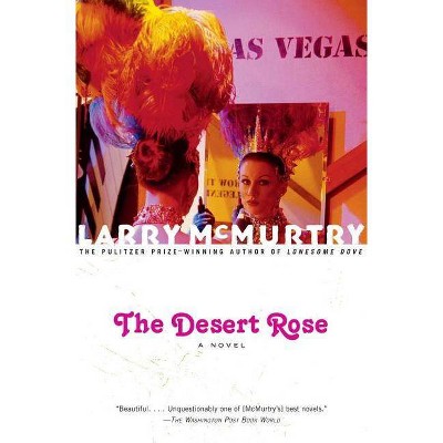 The Desert Rose - by  Larry McMurtry (Paperback)