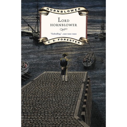 Lord Hornblower - (Hornblower Saga (Paperback)) by  C S Forester (Paperback) - image 1 of 1