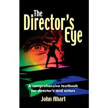 Director's Eye - by  John Ahart (Paperback)