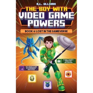 The Boy with Video Game Powers - by  R L Ullman (Paperback) - 1 of 1