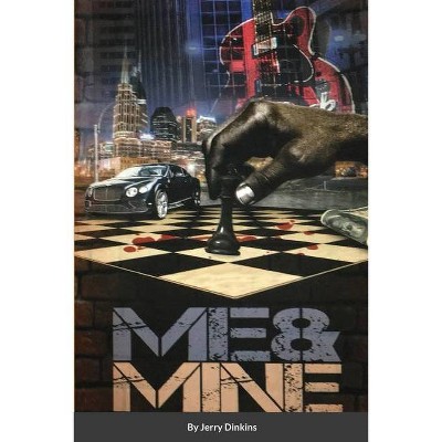 Me & Mine - by  Jerry Dinkins (Paperback)