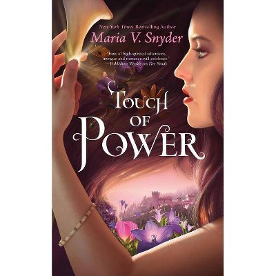 Touch of Power - (Healer) by  Maria V Snyder (Paperback)