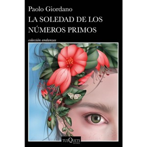 La Soledad de Los Números Primos / The Solitude of Prime Numbers - by  Paolo Giordano (Paperback) - 1 of 1